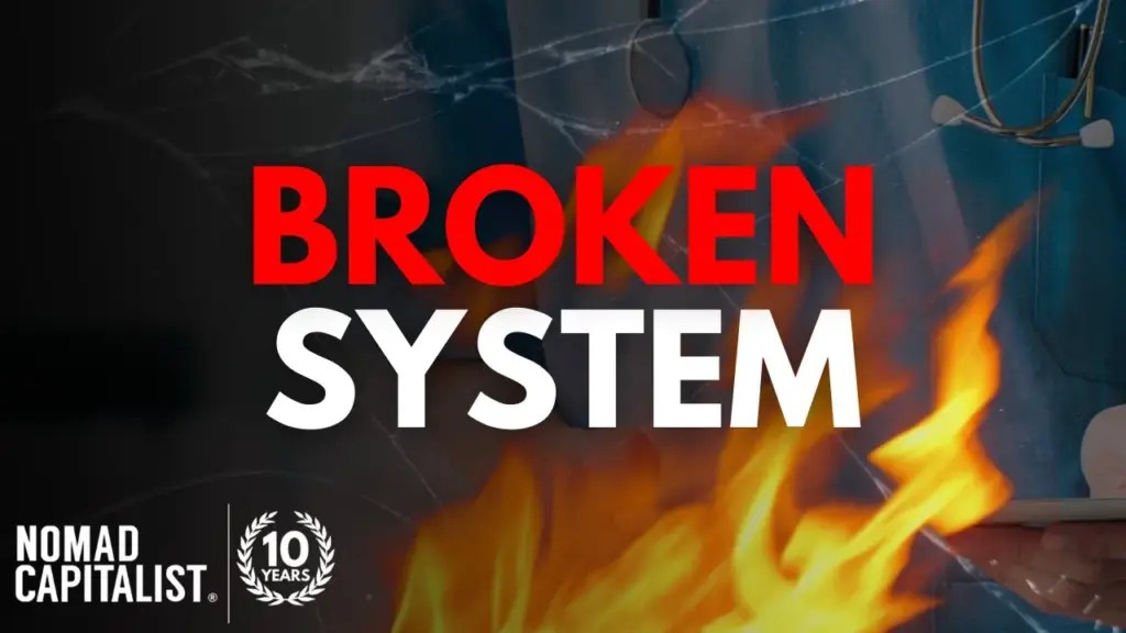 Nomad Capitalist: The U.S. Healthcare System is Broken #NomadDad
