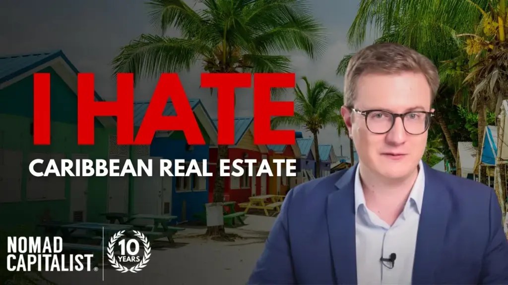 Nomad Capitalist: Why I Hate Caribbean Real Estate