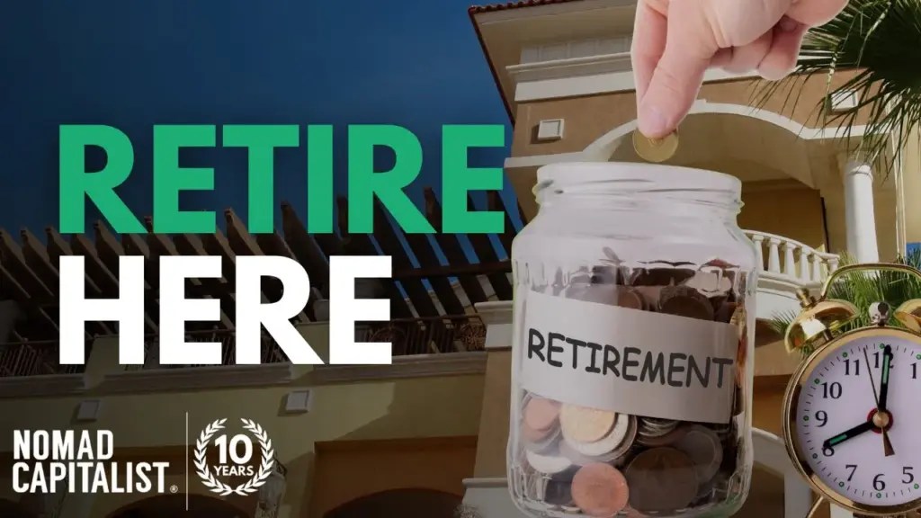 Nomad Capitalist: The Easiest Place to Retire in 2022