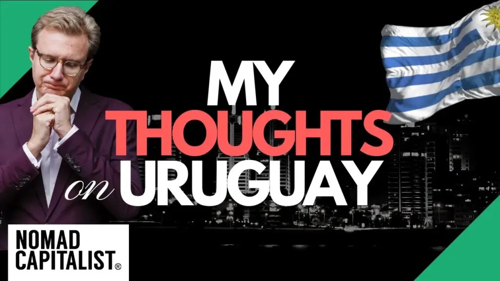 Nomad Capitalist: Six Things I Noticed About Uruguay
