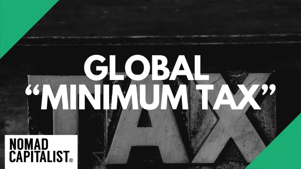 Nomad Capitalist: The New Global “Minimum Tax”