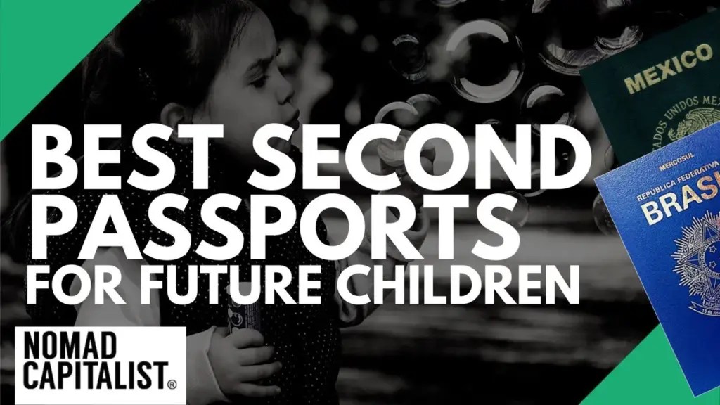 Nomad Capitalist: Best Second Passports for Future Children