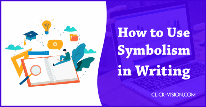 How To Use Symbolism In Writing CLICKVISION jpg (1024x536)
