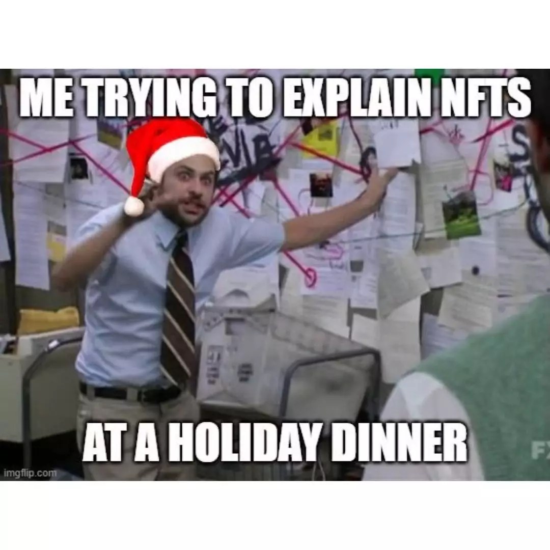 Explaining NFTs at a Holiday Dinner