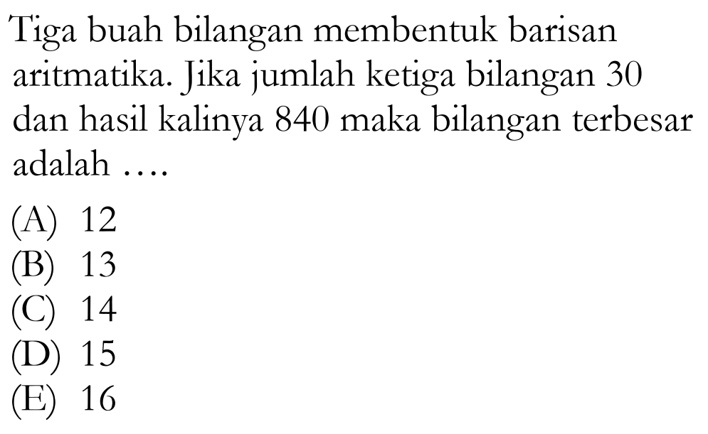 Tiga buah bilangan membentuk barisan aritmatika. Jika jum&hellip;