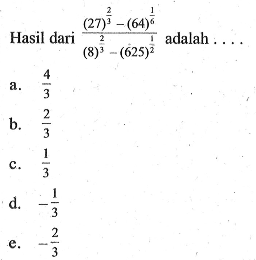 Hasil dari 5^2 x 3^-4 - (9/7)^-2 adalah &hellip; a. -74/81 b. &hellip;