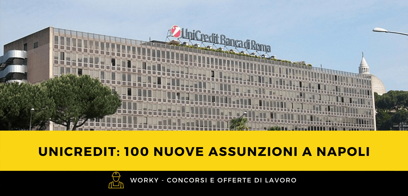 Unicredit Napoli: 100 Nuove Assunzioni Per L'apertura Di Un Tecno Hub 650_x_1350_png