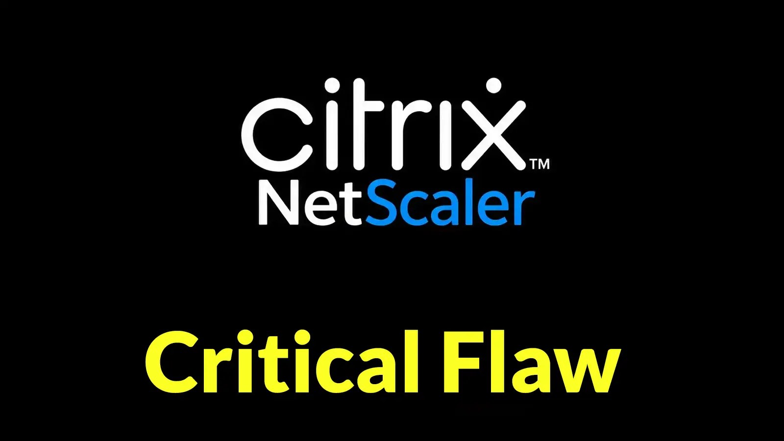 Hackers Exploit Critical Citrix NetScaler Flaw to Deploy Web Shells and Steal Configuration Data Hackers Exploit Critical Citrix NetScaler Flaw to Deploy Web Shells and Steal Configuration Data