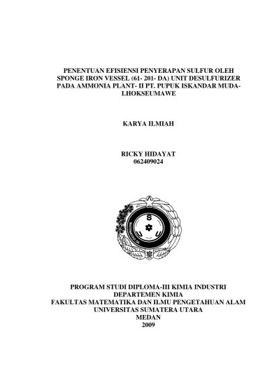 Penentuan Efisiensi Penyerapan Sulfur Oleh Sponge Iron Vessel (61-201-DA)  Unit Desulfurizer Pada Ammonia Plant-II PT. Pupuk Iskandar Muda-Lhokseumawe