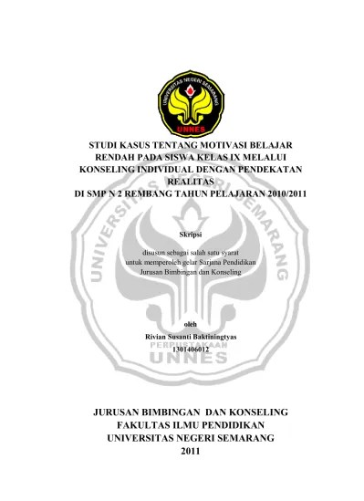 STUDI KASUS TENTANG MOTIVASI BELAJAR RENDAH PADA SISWA KELAS IX MELALUI  KONSELING INDIVIDUAL DENGAN PENDEKATAN REALITAS DI SMP N 2 REMBANG TAHUN  PELAJARAN 2010 2011