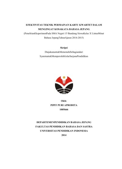 EFEKTIVITAS TEKNIK PERMAINAN KARTU KWARTET DALAM MENGINGAT KOSAKATA BAHASA  JEPANG : PenelitianEksperimenPada SMA Negeri 15 Bandung SiswaKelas X  LintasMinat Bahasa JepangTahunAjaran 2014-2015.