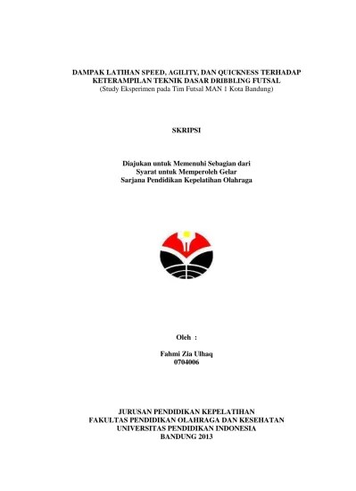 DAMPAK LATIHAN SPEED, AGILITY, DAN QUICKNESS TERHADAP KETERAMPILAN TEKNIK  DASAR DRIBBLING FUTSAL (Study Eksperimen pada Tim Futsal MAN 1 Kota  Bandung).