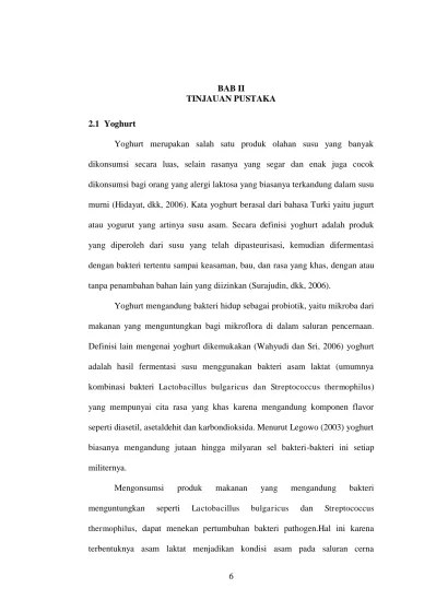BAB II TINJAUAN PUSTAKA. murni (Hidayat, dkk, 2006). Kata yoghurt berasal  dari bahasa Turki yaitu jugurt