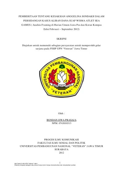 PEMBERITAAN TENTANG KESAKSIAN ANGGELINA SONDAKH DALAM PERSIDANGAN KASUS  ALIRAN DANA SUAP WISMA ATLET SEA GAMES ( Analisis Framing di Harian Umum  Jawa Pos dan Koran Kompas Edisi Februari – September 2012)