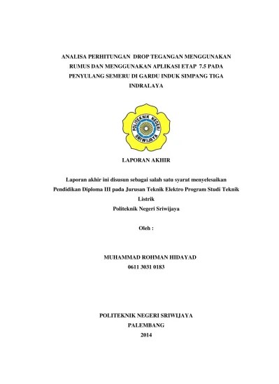 ANALISA PERHITUNGAN DROP TEGANGAN MENGGUNAKAN RUMUS DAN MENGGUNAKAN  APLIKASI ETAP 7.5 PADA PENYULANG SEMERU DI GARDU INDUK SIMPANG TIGA  INDRALAYA