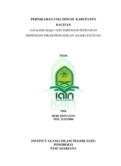 PERNIKAHAN USIA DINI DI KABUPATEN PACITAN (ANALISIS MAQA>S}ID TERHADAP  PENETAPAN DISPENSASI NIKAH PENGADILAN AGAMA PACITAN) TESIS