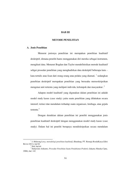 BAB III METODE PENELITIAN. mengikuti data. Menurut Bogdan dan Taylor  mendefinisikan metode kualitatif