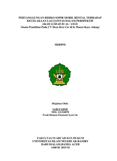 Pertanggungan Risiko Sopir Mobil Rental Terhadap Kecelakaan Lalulintas  Dalam Perspektif Akad Ijārah Bi Al-&lsquo;Amāl(Suatu Penelitian Pada CV Deza Rent  Car Di Ie Masen Kaye Adang)