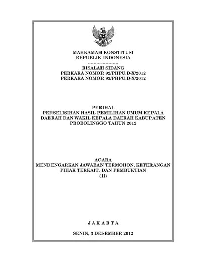 MAHKAMAH KONSTITUSI REPUBLIK INDONESIA RISALAH SIDANG PERKARA NOMOR  92/PHPU.D-X/2012 PERKARA NOMOR 93/PHPU.D-X/2012