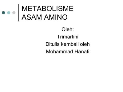METABOLISME ASAM AMINO. Oleh: Trimartini Ditulis kembali oleh Mohammad  Hanafi