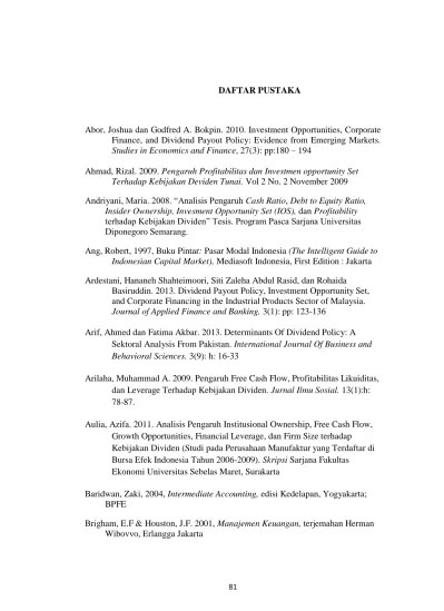 DAFTAR PUSTAKA. Ahmad, Rizal Pengaruh Profitabilitas dan Investmen  opportunity Set Terhadap Kebijakan Deviden Tunai. Vol 2 No.