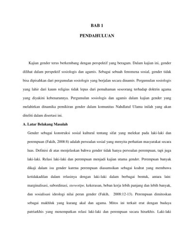 BAB 1 PENDAHULUAN. Kajian gender terus berkembang dengan perspektif yang  beragam. Dalam kajian ini, gender