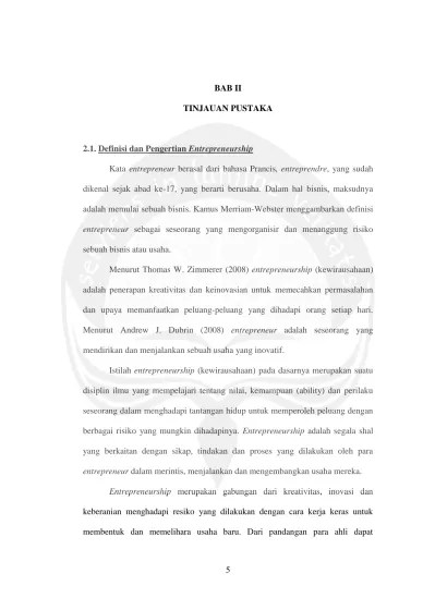 BAB II TINJAUAN PUSTAKA. Kata entrepreneur berasal dari bahasa Prancis,  entreprendre, yang sudah