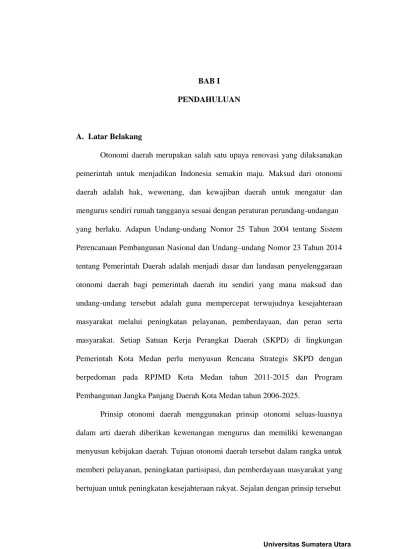 BAB I PENDAHULUAN. daerah adalah hak, wewenang, dan kewajiban daerah untuk  mengatur dan