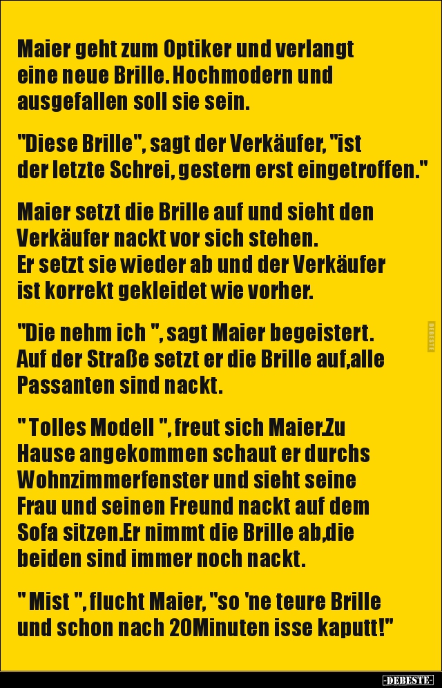 Maier Geht Zum Optiker Und Verlangt Eine Neue Brille... | Lustige Bilder, Sprüche, Witze, Echt Lustig 996_x_640_jpg