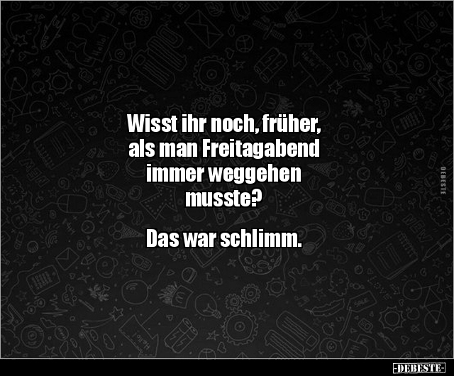 Wisst Ihr Noch, Früher, Als Man Freitagabend Immer.. | Lustige Bilder, Sprüche, Witze, Echt Lustig
