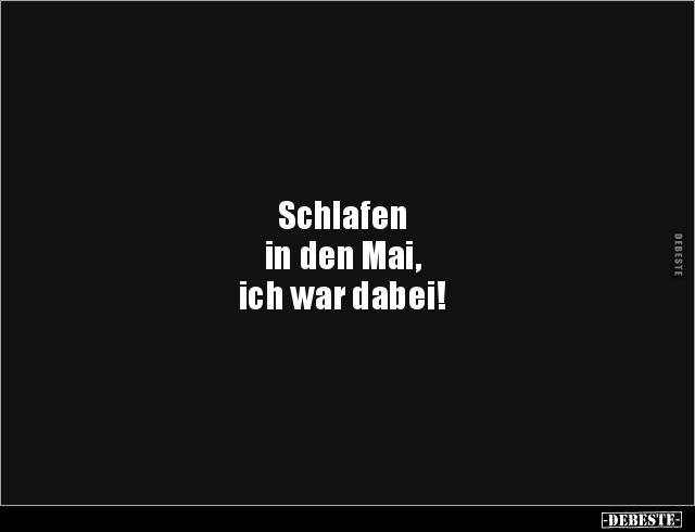 Schlafen In Den Mai, Ich War Dabei!.. | Lustige Bilder, Sprüche, Witze, Echt Lustig 490_x_640_jpg