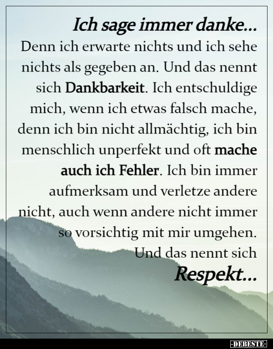 Ich Sage Immer Danke Denn Ich Erwarte Nichts Und Ich Lustige Bilder Spruche Witze Echt Lustig