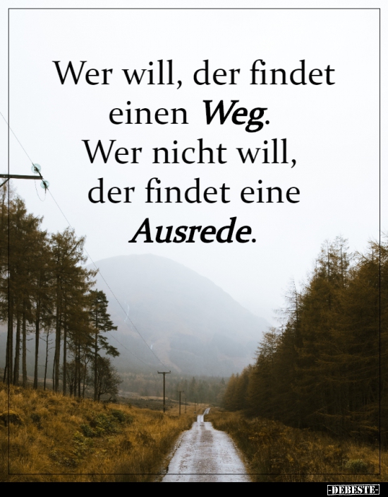 Wer Will, Der Findet Einen Weg. Wer Nicht Will, Der Findet.. | Lustige Bilder, Sprüche, Witze, Echt Lustig 703_x_550_png