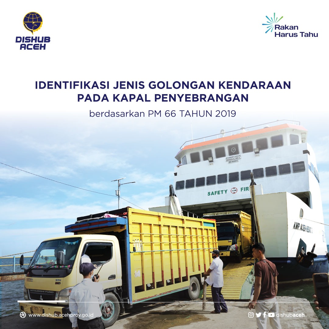 Identifikasi Jenis Golongan Kendaraan Pada Kapal Penyeberangan - Dinas  Perhubungan Aceh