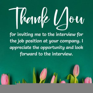 Thank You for Inviting Me to the Interview Examples: Crafting the Perfect Acknowledgment