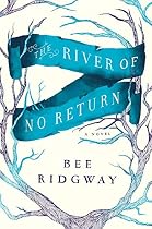 The River of No Return The River of No Return