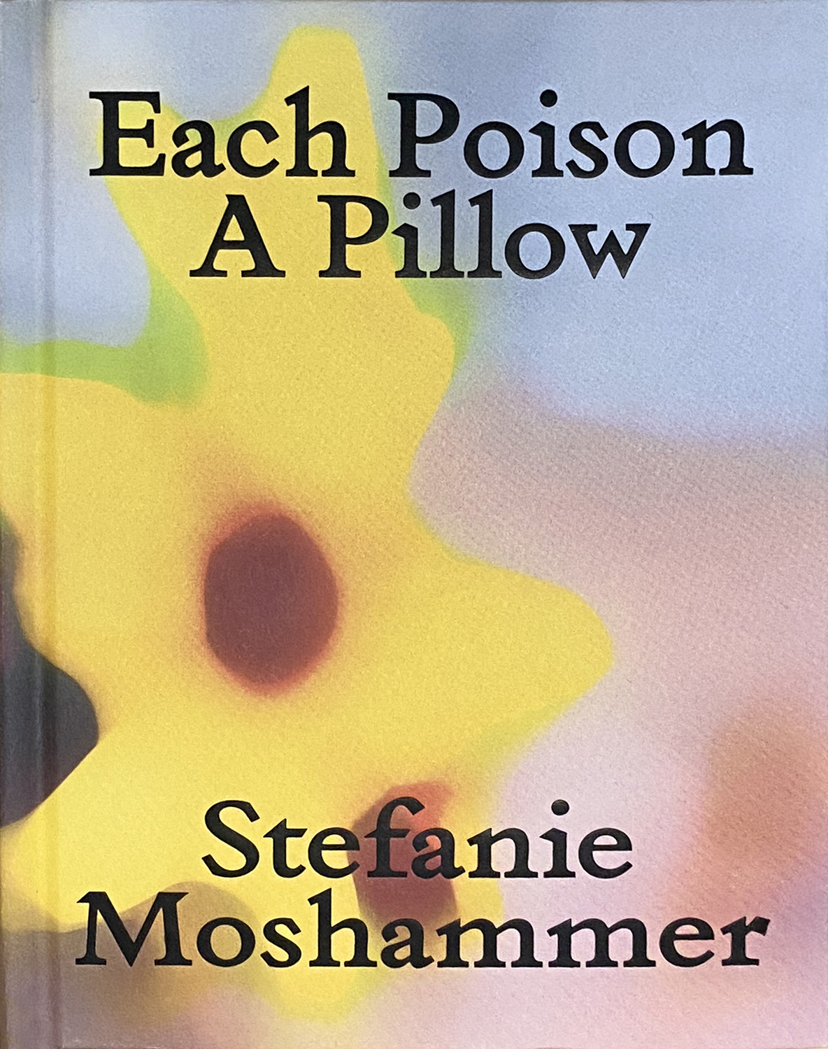 Each poison a pillow