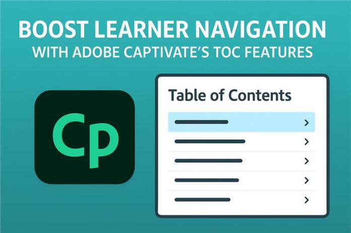 Boost Learner Navigation with Adobe Captivate’s TOC Features