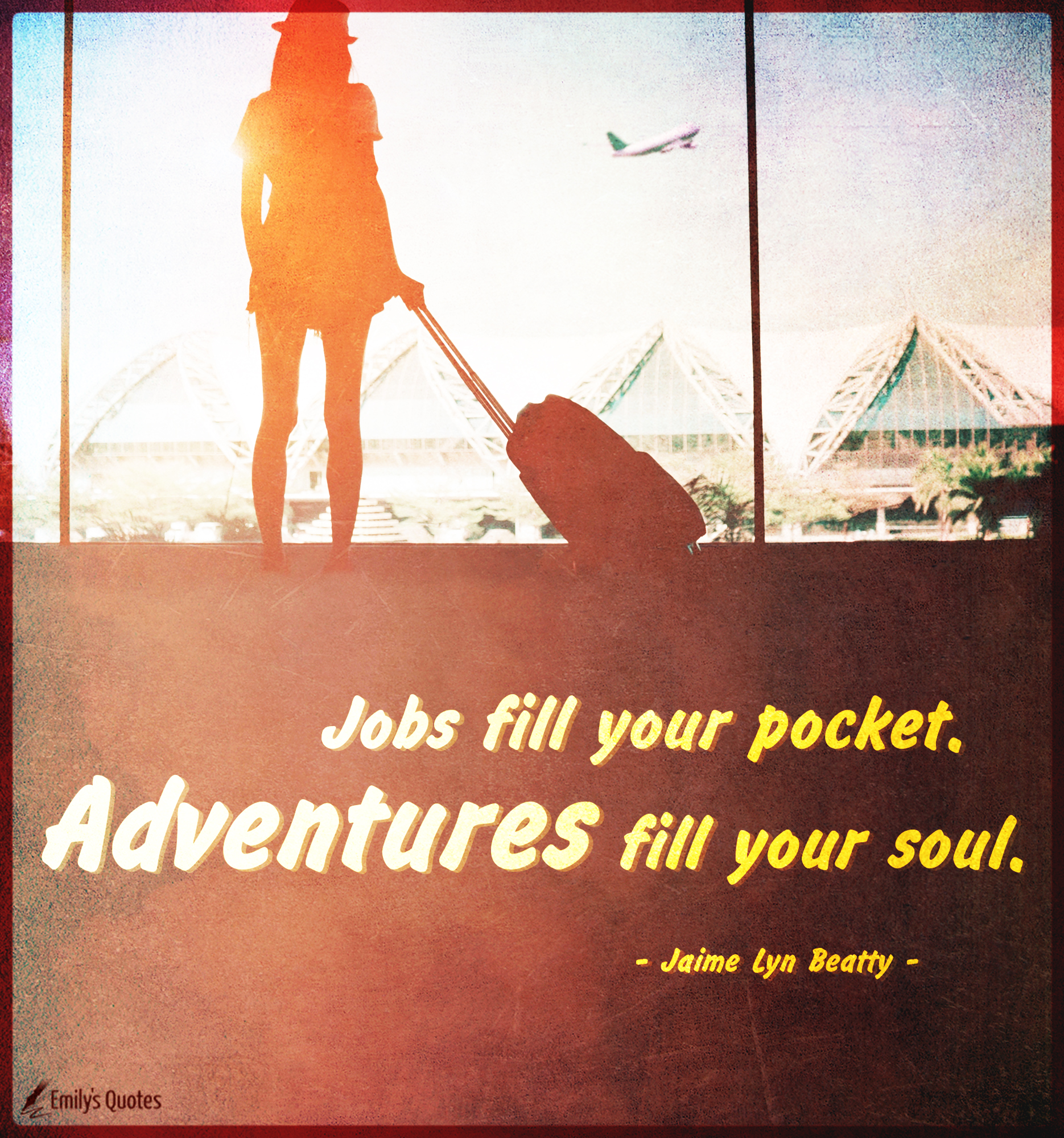 Top 32+ Stock Images jobs fill your pocket adventures fill your soul Superb