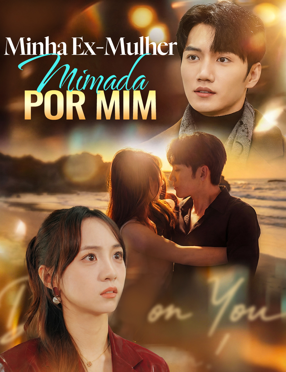 Minha Ex-Mulher, Mimada por Mim