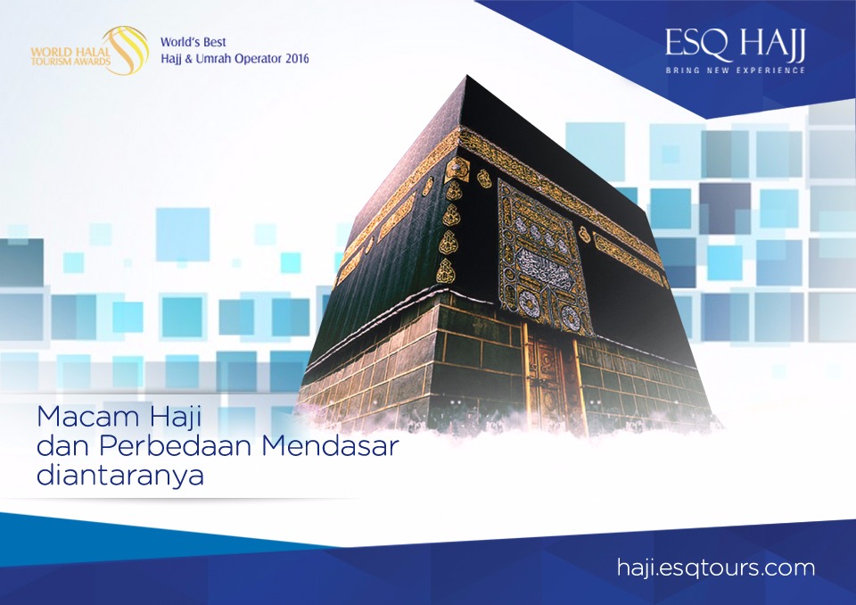 Macam Macam Haji dan Perbedaan Mendasar diantaranya