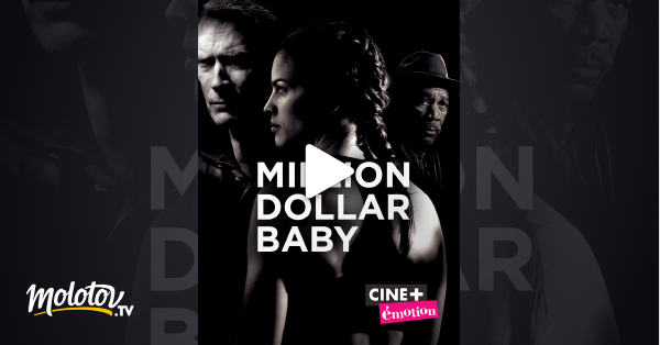 Million Dollar Baby en Streaming &amp; Replay sur Ciné+ Emotion - Molotov.tv