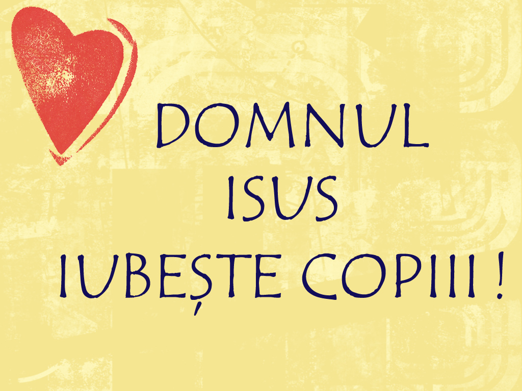 Lasaţi Copilasii Sa Vina La Mine Lumea Copiilor Un Blog Pentru Copii Liderii De Scoala Duminicala Resurse Pentru Copii Versuri Cantari Imagini De Colorat Proiecte Linkuri Utile Idei De Jocuri