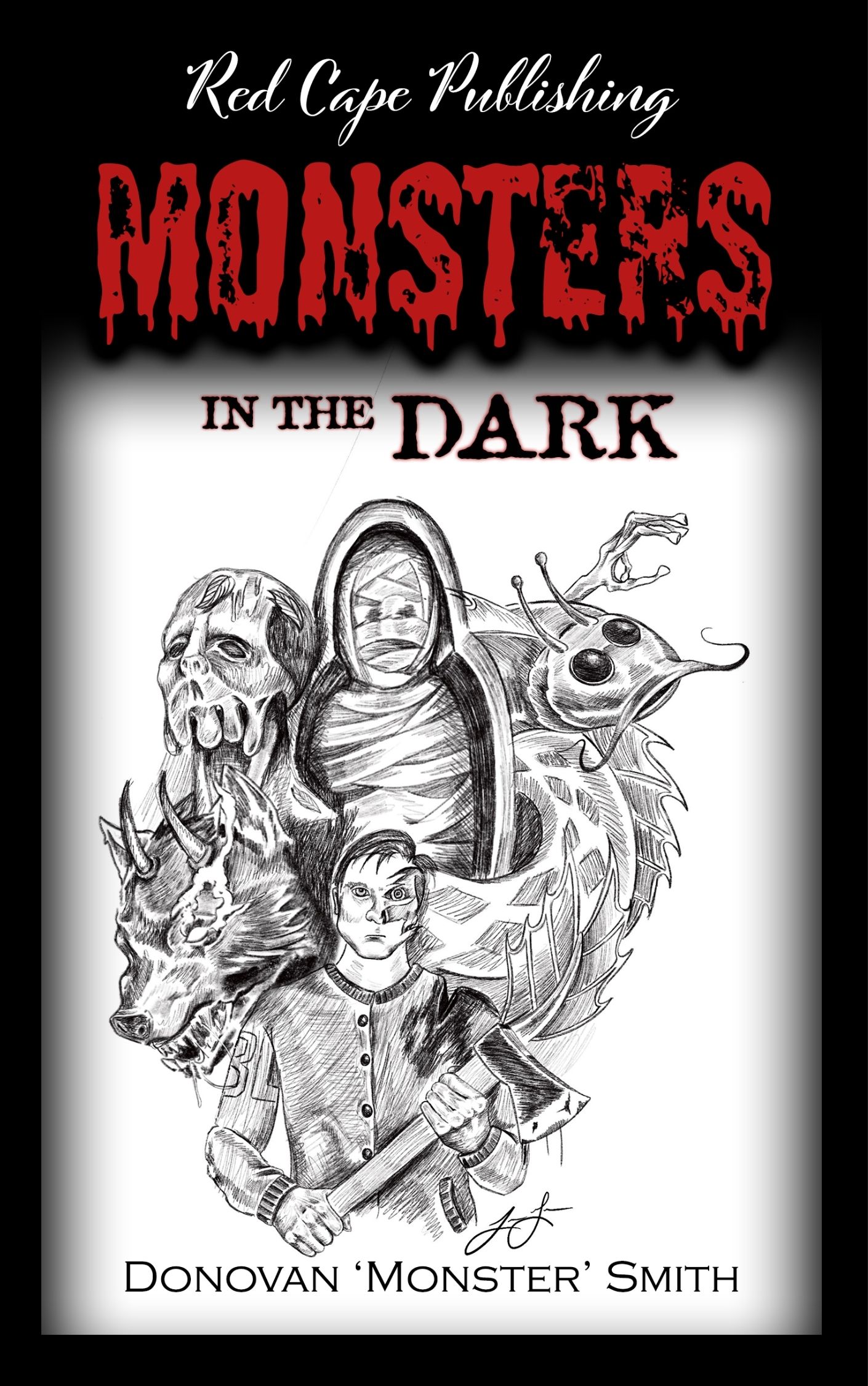 Monsters in the Dark the debut collection by Donovan ‘Monster’ Smith, on October 15th Monsters in the Dark the debut collection by Donovan ‘Monster’ Smith, on October 15th