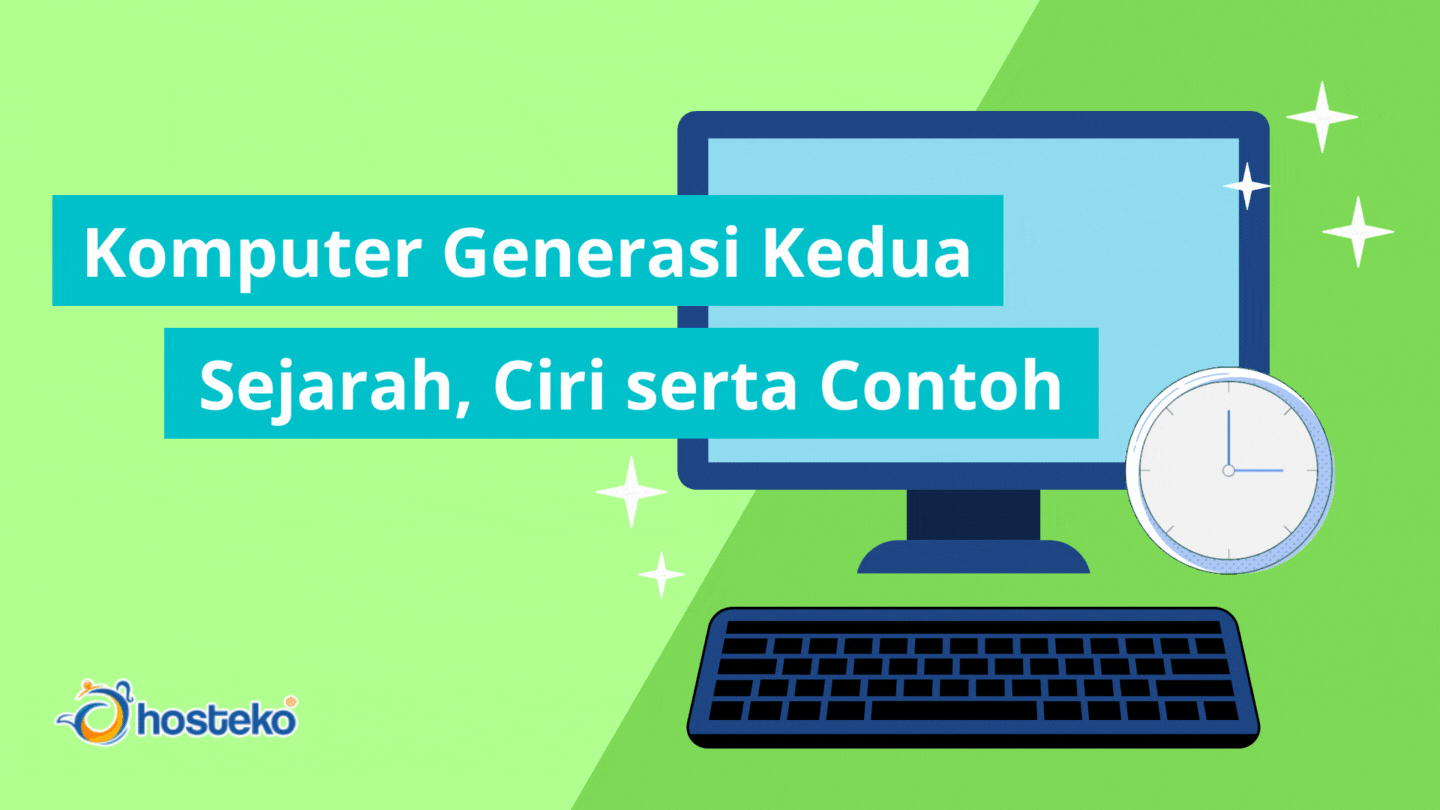 Komputer Generasi Kedua : Sejarah, Ciri serta Contoh - Hosteko Blog