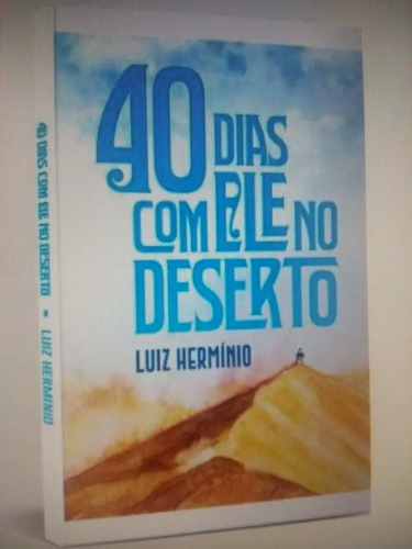 40 Dias Com Ele No Deserto Livro Pr Luiz Herminio Mercado Livre