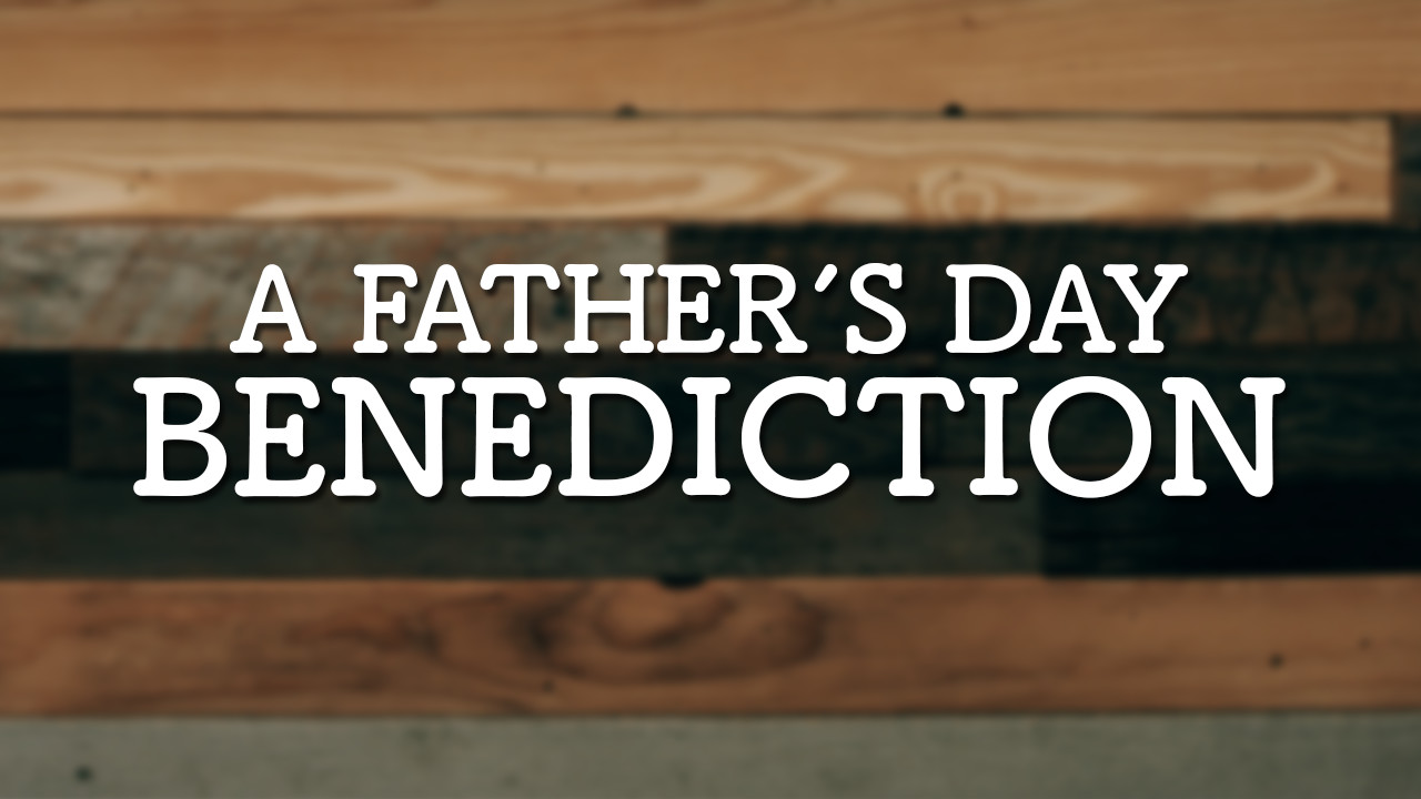 Father's day benediction
