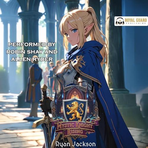 Mystic Knight Rising (Ryan Jackson)