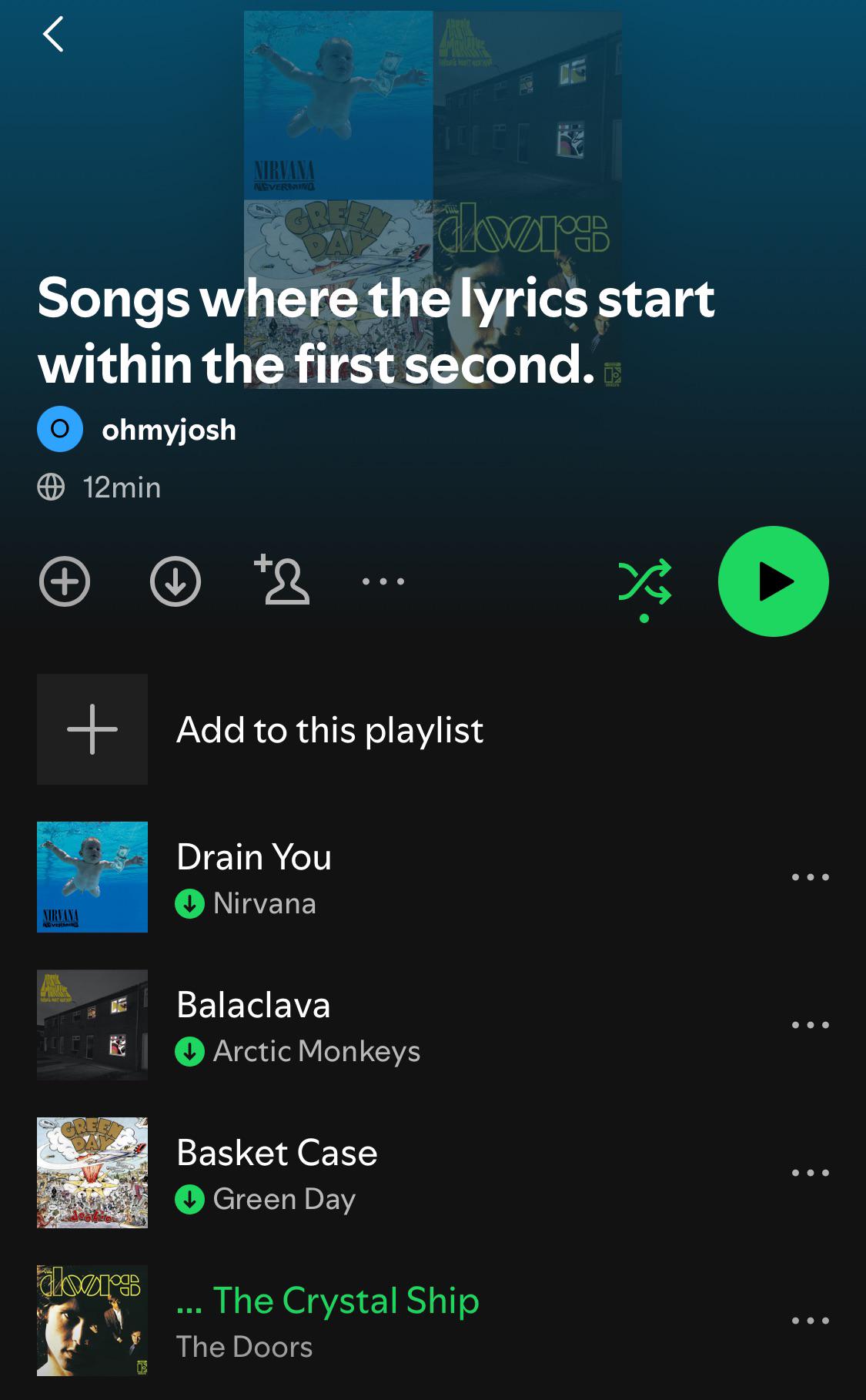 Songs where the lyrics start within the first second of the song. :  rweirdspotifyplaylists