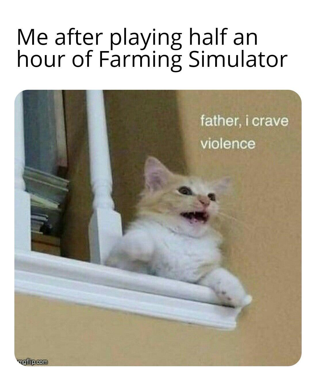 Father i crave violence meme